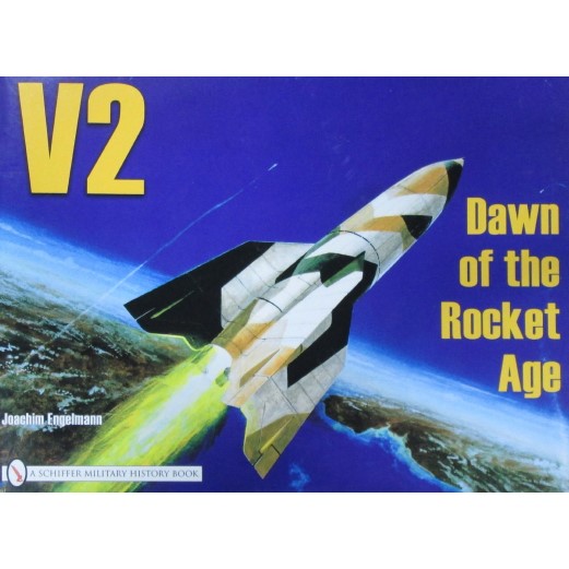 Book V-2: Dawn of the Rocket Age